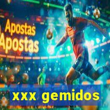 xxx gemidos